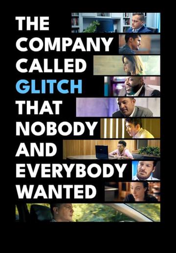 The Company Called Glitch That Nobody and Everybody Wanted poszter