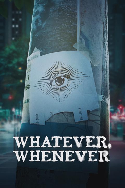 Series poster for Whatever, Whenever