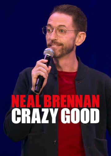 Neal Brennan: Crazy Good poszter