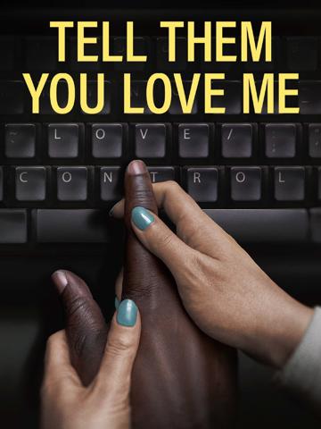 Tell Them You Love Me