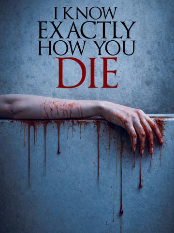 I Know Exactly How You Die