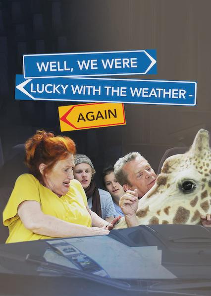Movie poster for Well, We Were Lucky with the Weather – Again