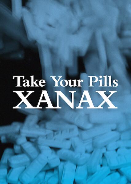 Movie poster for Take Your Pills: Xanax