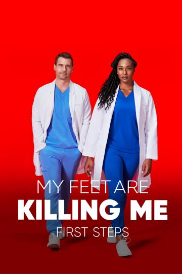 My Feet Are Killing Me: First Steps poszter