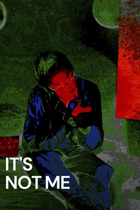Poster för It's Not Me