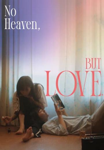No Heaven, But Love.