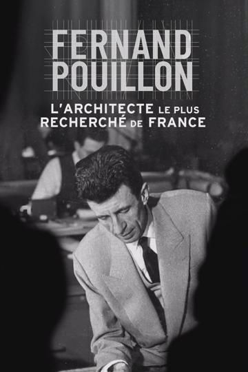 Fernand Pouillon: France's Most Wanted Architect poszter