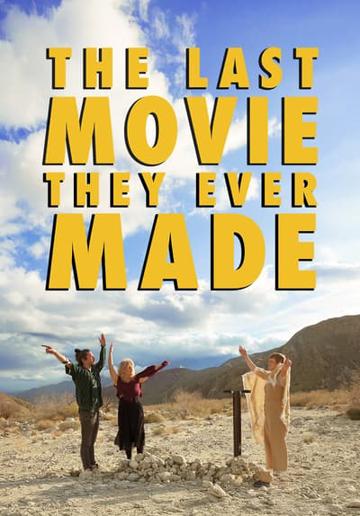 The Last Movie They Ever Made