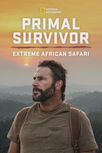 Primal Survivor: Extreme African Safari poszter