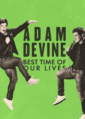 Adam Devine: Életünk legszebb időszaka poszter