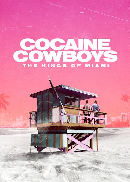 Poster för Cocaine Cowboys: The Kings of Miami