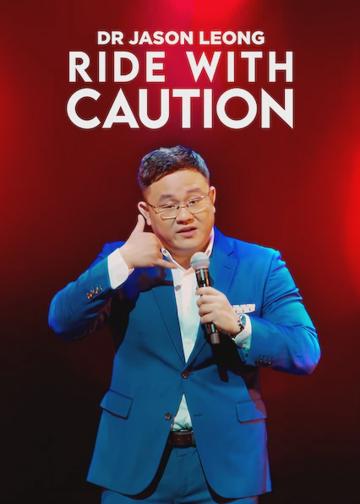 Dr Jason Leong: Ride with Caution poszter