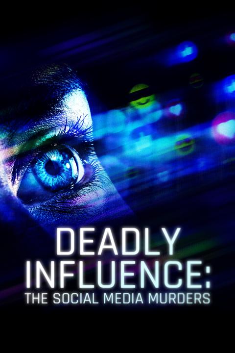 Series poster for Deadly Influence: The Social Media Murders