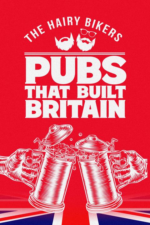 Series poster for The Hairy Bikers: Pubs That Built Britain