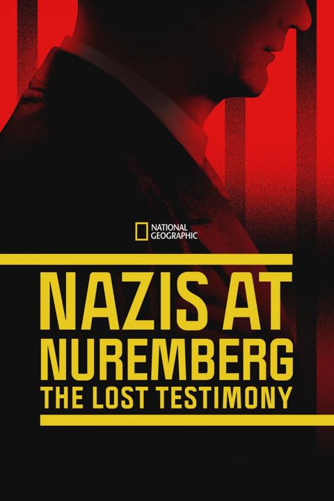 Movie poster for Nazis at Nuremberg: The Lost Testimony