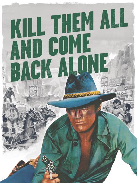 Poster för Kill Them All and Come Back Alone