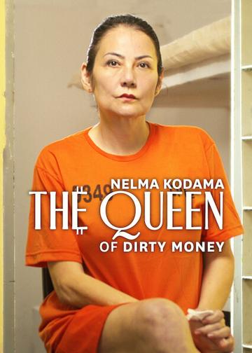 Nelma Kodama: A piszkos pénz királynője poszter