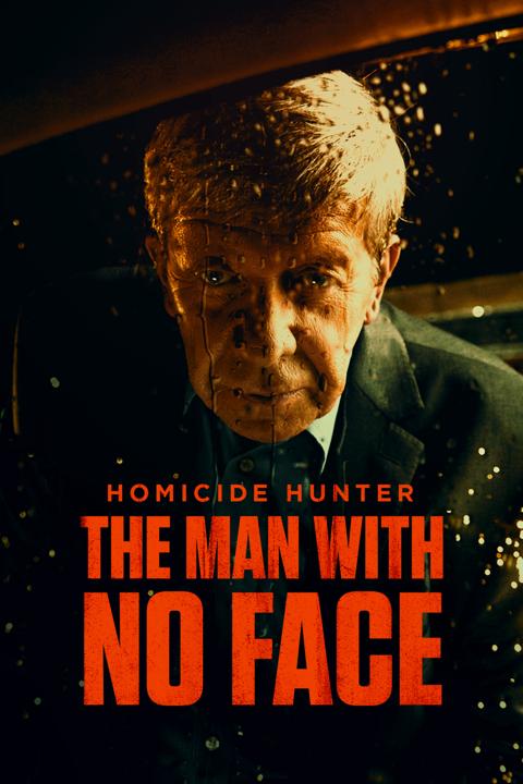 Movie poster for Homicide Hunter: The Man with No Face