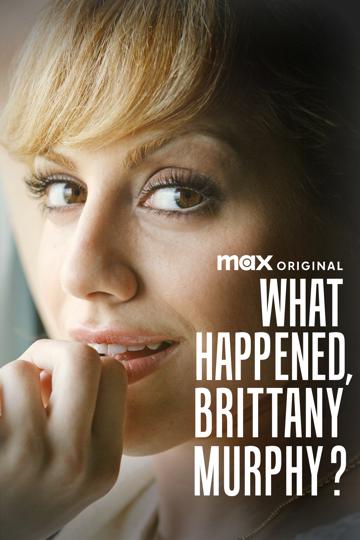 Mi történt, Brittany Murphy? poszter