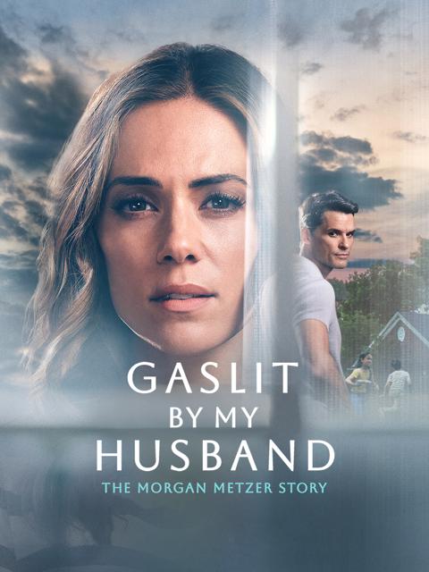 Gaslit by My Husband: The Morgan Metzer Story