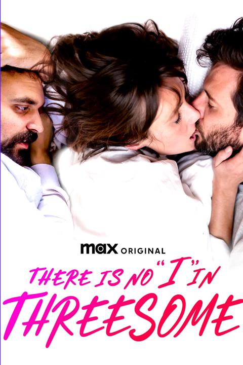 Poster för There Is No "I" in Threesome