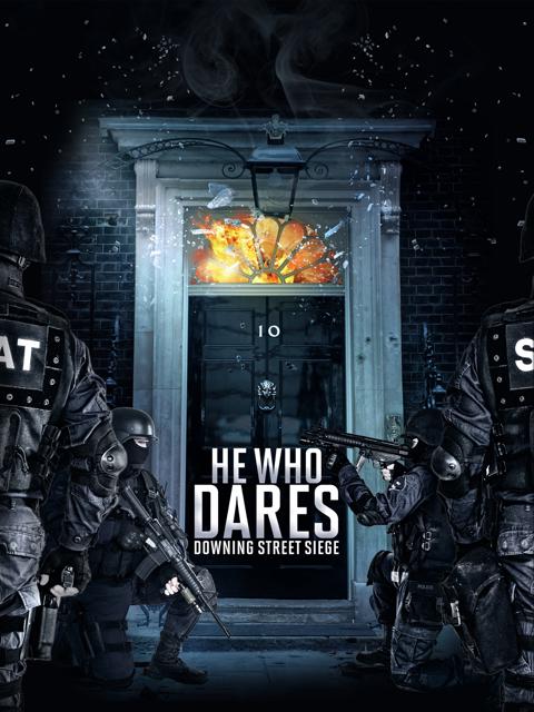 Movie poster for He Who Dares: Downing Street Siege