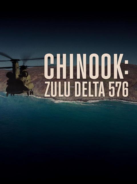 Series poster for Chinook: Zulu Delta 576