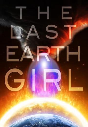 The Last Earth Girl poszter