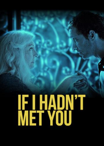 If I Hadn't Met You poszter