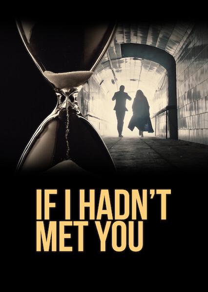 Poster för If I Hadn't Met You