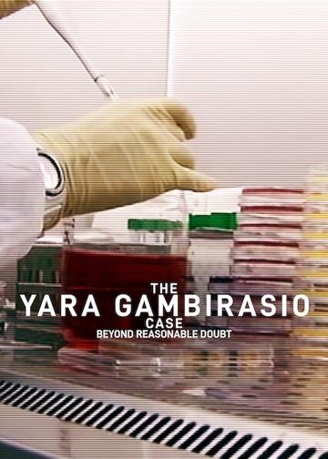 The Yara Gambirasio Case: Beyond Reasonable Doubt