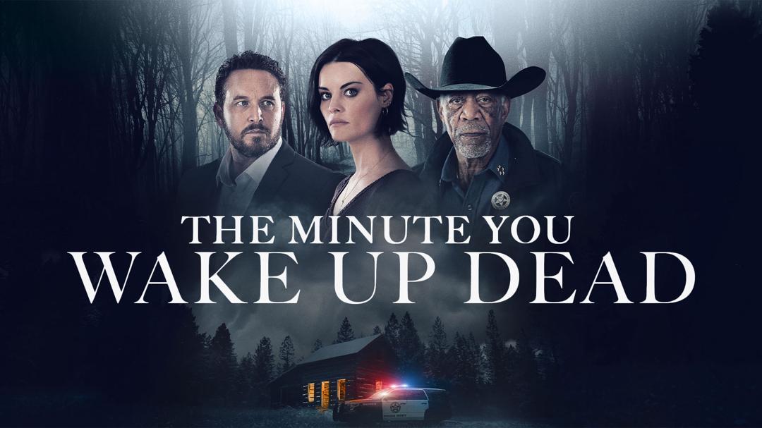 The Minute You Wake Up Dead