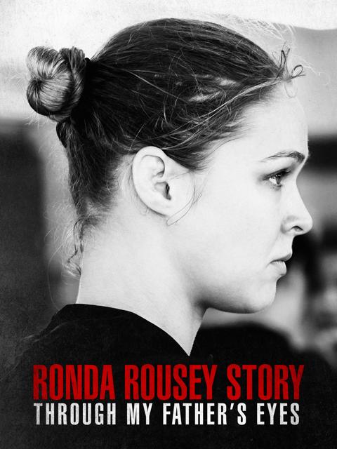 Poster för The Ronda Rousey Story: Through My Father's Eyes
