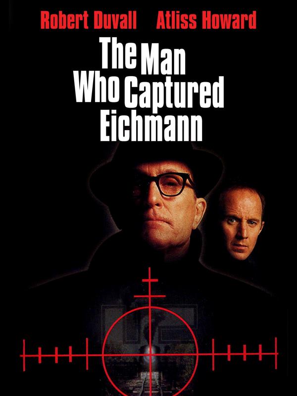 The Man Who Captured Eichmann